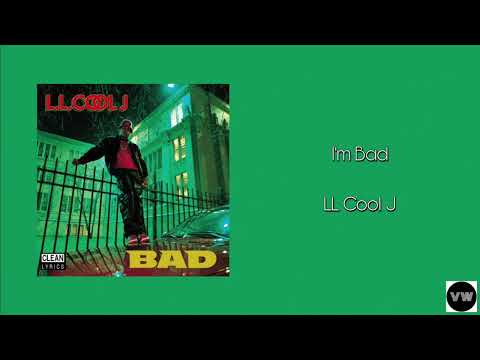 LL Cool J – I'm Bad (Clean Version)