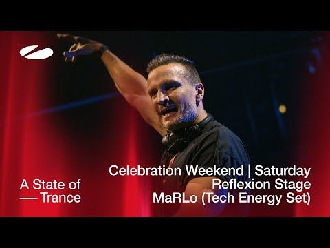 MaRLo (Tech Energy Set) live at A State of Trance – Celebration Weekend (Saturday | Reflexion Stage)