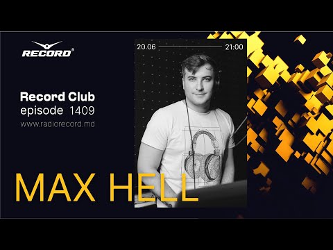 [Melodic House&Techno Mix]  DJ MAX HELL – Live on radio RECORD Moldova | episode 1409 | 2023-20-06
