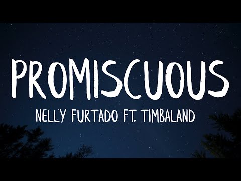 Nelly Furtado – Promiscuous (Lyrics) ft. Timbaland