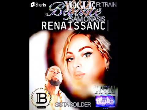 ONASIS AND BEYONCE KNOWLES FT TRAIN SISTA SOILDER..