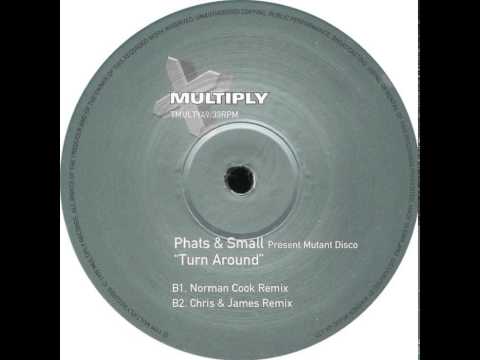 Phats And Small – Turn Around (Norman Cook Remix)
