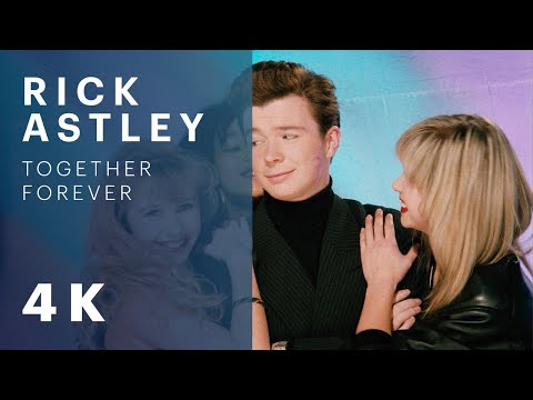 Rick Astley – Together Forever (Official Video) [Remastered in 4K]