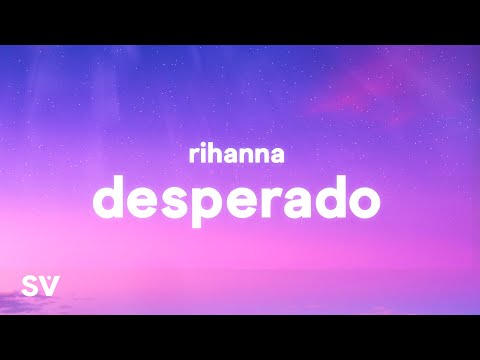 Rihanna – Desperado (TikTok Remix) Lyrics | "Desperado, Sittin' in an old Monte Carlo"