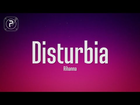 Rihanna – Disturbia (Lyrics)