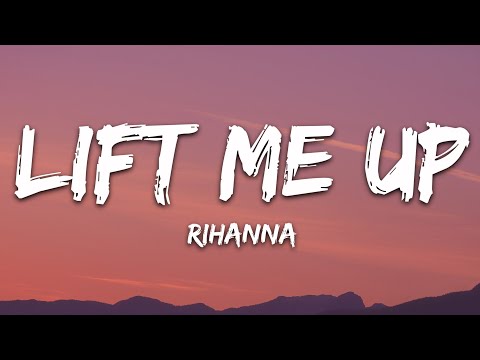 Rihanna – Lift Me Up (Lyrics)