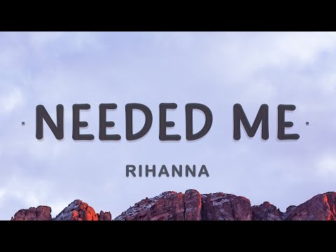 Rihanna – Needed Me (Lyrics)
