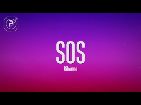 Rihanna – SOS (Lyrics)
