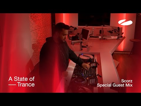 Scorz – A State of Trance Special Guest Mix