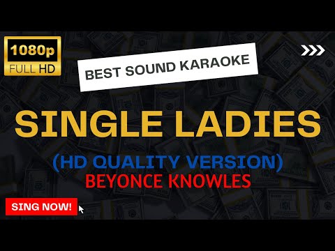 SINGLE LADIES (HD Quality Karaoke with Backup Vocals) | Beyonce Knowles (Best Quality Karaoke)