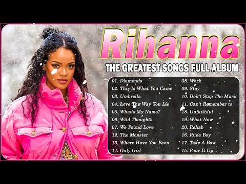 The Best Of Rihanna – Rihanna Greatest Hits Full Album 2022