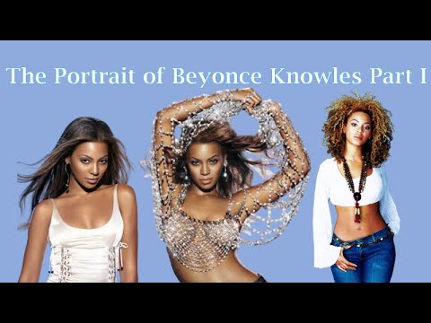 The Portrait of Beyonce Knowles Part I