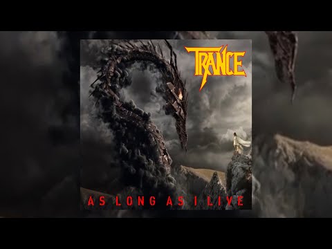 TRANCE – As Long As I Live (Official Music Video)