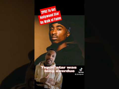 Tupac Shakur aka 2PAC to FINALLY get a star on The Hollywood Walk of Fame