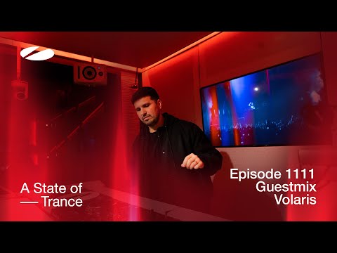 Volaris – A State Of Trance Episode 1111 Guest Mix