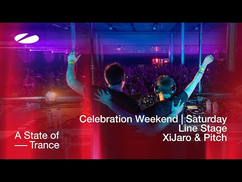 XiJaro & Pitch live at A State of Trance Celebration Weekend (Saturday | Line Stage) [Audio]