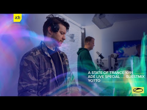 Yotto – A State Of Trance Episode 1091 (ADE Special) Guest Mix
