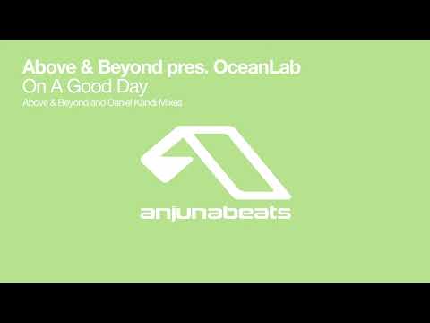 Above & Beyond Pres. OceanLab – On A Good Day (Daniel Kandi Remix)