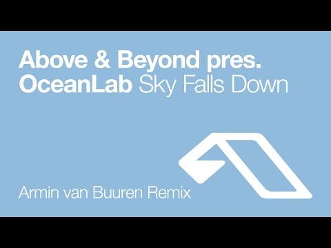 Above & Beyond pres. OceanLab – Sky Falls Down (Armin van Buuren Remix)