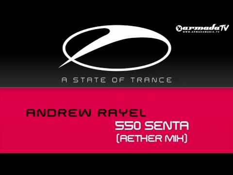 Andrew Rayel – 550 Senta (Aether Mix)