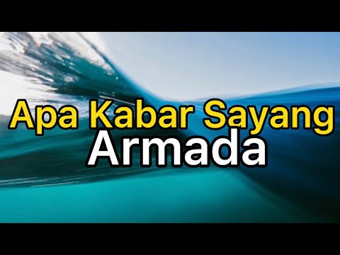 Apa Kabar Sayang – Armada (lirik lagu) @armadamusictv #armada #liriklagu #apakabarsayang