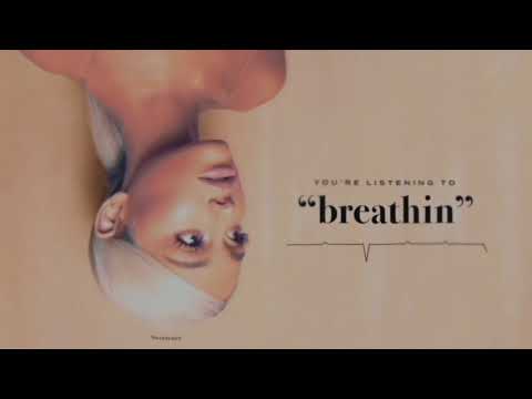 Ariana Grande – breathin (audio)
