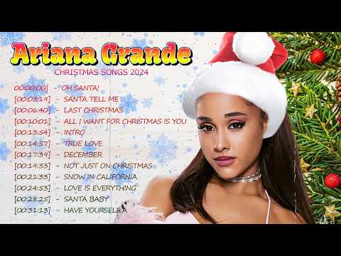 Ariana Grande Christmas Songs 2024 – Ariana Grande Christmas Album – Best Pop Christmas Songs 2024