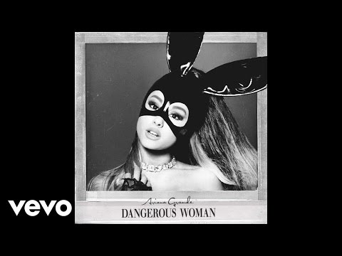 Ariana Grande – Dangerous Woman (Audio)