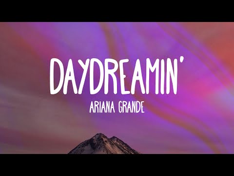 Ariana Grande – Daydreamin'