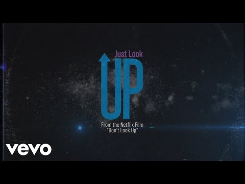 Ariana Grande, Kid Cudi – Just Look Up (From Don’t Look Up) (Lyric Video)