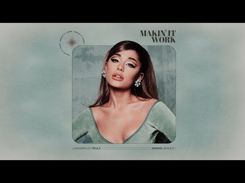 Ariana Grande – Makin' It Work (Lyric Visualizer)