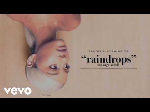 Ariana Grande – raindrops (an angel cried) (Audio)