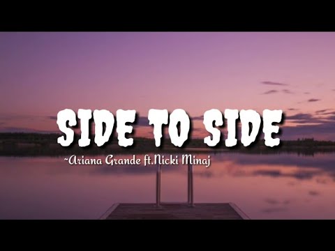 Ariana grande – side to side ||lyrics