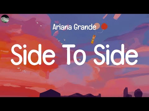 Ariana Grande – Side To Side(Lyrics) || One Direction, Taylor Swift, Bruno Mars,…(MIX LYRICS)