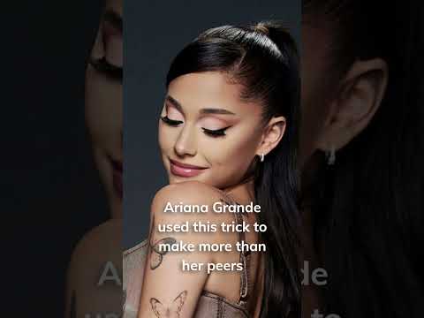 Ariana Grande used this trick to make more than her peers