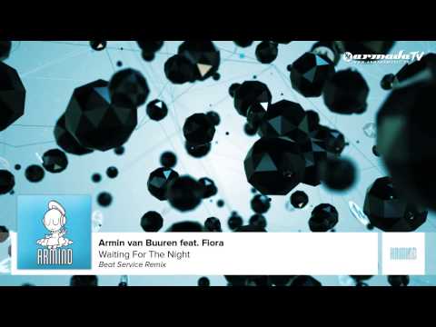 Armin van Buuren feat. Fiora – Waiting For The Night (Beat Service Remix)