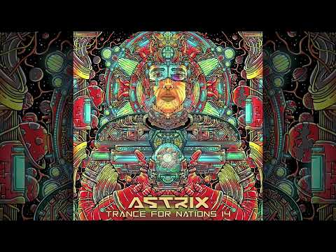Astrix – Trance For Nation 14 | Full Album