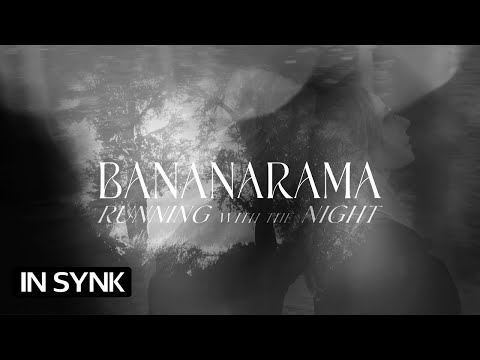BANANARAMA – RUNNING WITH THE NIGHT (Official Visualiser)
