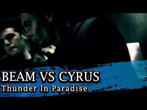 Beam Vs. Cyrus – Thunder In Paradise