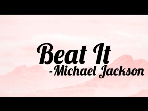 BEAT IT – MICHAEL JACKSON| English lyrics song|