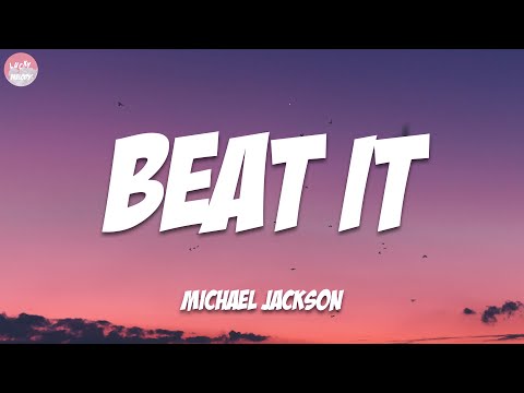 Beat It – Michael Jackson (Lyrics)