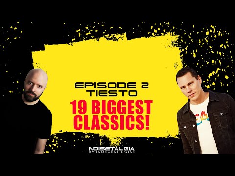 Best of Tiesto // Noisetalgia Episode 2 // Classic Trance