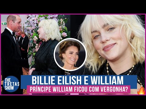 BILLIE EILISH E FAMÍLIA REAL | BILLIE QUEBRA PROTOCOLO REAL DEIXA PRÍNCIPE WILLIAM DESCONSERTADO
