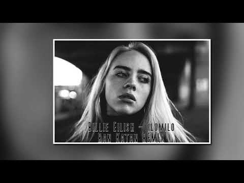 Billie Eilish – ilomilo (Ran Katan Remix)