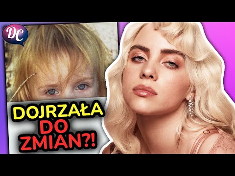 Billie Eilish – już nie boi się pokazywać prywatności i ciała?