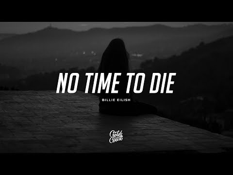 Billie Eilish – No Time To Die (Lyrics)