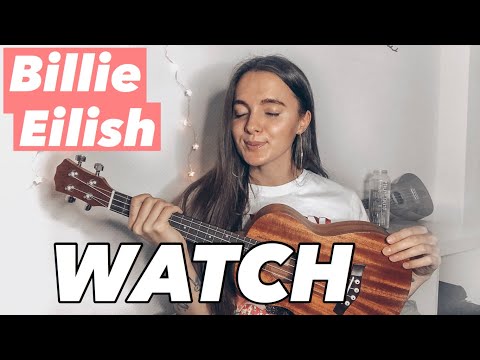 BILLIE EILISH – WATCH | EASY UKULELE TUTORIAL
