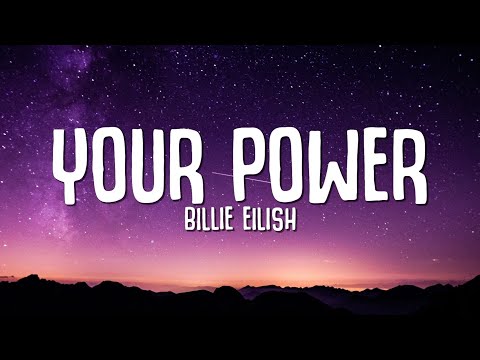 Billie Eilish – Your Power (Lyrics)