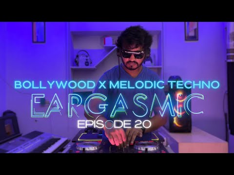 Bollywood Melodic Techno – Eargasmic EP20 @progressiveastronaut @armadamusictv @Meduzamusic