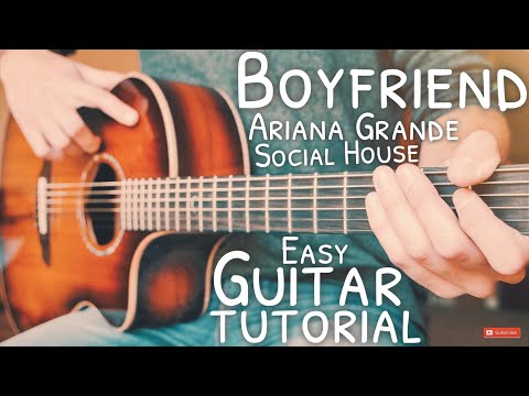 Boyfriend Ariana Grande Social House Guitar Tutorial // Boyfriend Guitar // Guitar Lesson #716